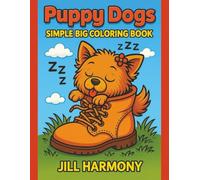 Simple Big Coloring Book - Puppy Dogs: A big pictures coloring book thick lines for kids featuring playful puppies having fun! (Kids Activity Books)