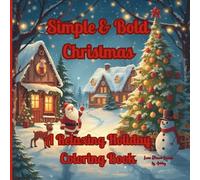 Simple & Bold Christmas: A Relaxing Holiday Coloring Book