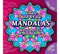 Simple, Bold & Easy Mandalas Mini Travel Size Coloring Books for Kids Ages 6+: 50+ Calming, Beautiful, Hand Designed Mandala Pattern for Creative Fun ... Pocket Size Coloring Book for Everyone)