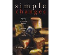Simple Changes: Quietly Overcoming Barriers to Personal and Professional Growth