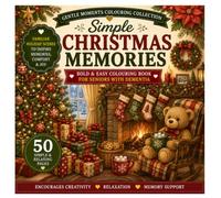 Simple Christmas Memories: Bold & Easy Colouring Book for Seniors with Dementia & Alzheimer's | 50 Simple Holiday Scenes to Inspire Joy, Comfort & ... (Gentle Moments Colouring Collection)