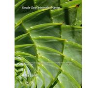 Simple Clean Minimalist Planner: Plan your day, achieve your goals/ Organise your Life/ One Day at a Time/ Plan, Prioritise, Achieve/Your Daily Guide to Success