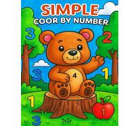 Simple Color by Number: Large Print Coloring Pages for Calm Creativity, Focus, and Stress Relief