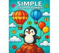 Simple Color by Number: Large Print Coloring Pages for Calm, Mindful Creativity and Stress Relief