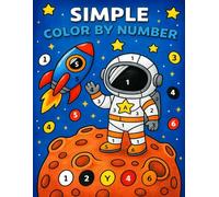 Simple Color by Number: Large Print Stress-Relief Coloring Collection Featuring Calm Designs and Effortless Creativity