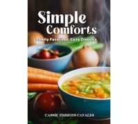 Simple Comforts: Family Favorites, Cozy Classics