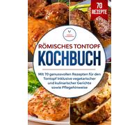 Simple Cookbook Römisches Tontopf Kochbuch: Mit 70 genussvollen Reze (Paperback)