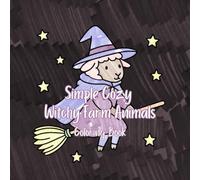 Simple Cozy Witchy Farm Animals: Coloring Book