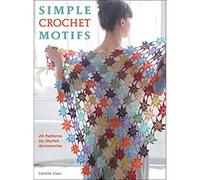 Simple Crochet Motifs: 20 Patterns for Stylish Accessories
