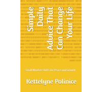 Simple Daily Advice That Can Change Your Life: Small Mindset Shifts for Peace and Growth