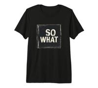 Simple Dark so What Speech Costume Premium T-Shirt