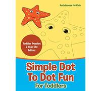 Simple Dot To Dot Fun For Toddlers - Toddler Puzzles 2 Year Old Editon