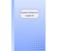 Simple, Easy-to-use, Student Behavior Logbook for Teachers (minimalist blue cover): Track Student Incidents, Progress, and Parent Communication in an ... Journal | 6" x 9" Record-Keeping Notebook