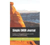 Simple EMDR Journal: An easy-to-follow guide for people currently participating in EMDR therapy