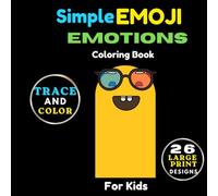 Simple EMOJI EMOTIONS Coloring Book: A Black Background Trace and Color Activity for Kids: Explore Feelings with Neon Markers Bright Colors (Midnight Edition)
