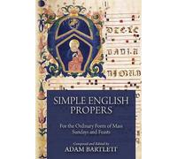 Simple English Propers: For the Ordinary Form of Mass Sundays and Feasts