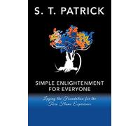 Simple Enlightenment for Everyone: Laying the Foundation for the Twin Flame Experience