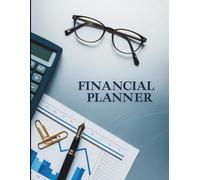 Simple Financial Planner: Your 150-Page Guide to Budgeting, Saving Money & Taking Control of Your Personal Finances