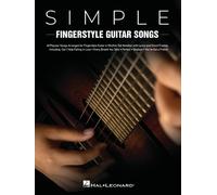 Simple Fingerstyle Guitar Songs.: 40 Popular Songs Arranged for Fingerstyle Guitar in Rhythm Tab Notation With Lyrics and Chord Frames. Including: ... Take, Perfect, Shallow, You've Got a Friend