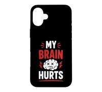 Simple Funny gym workout quote My brain Hurts Case for iPhone 16 Plus