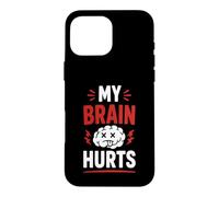 Simple Funny gym workout quote My brain Hurts Case for iPhone 16 Pro Max