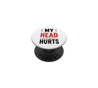 Simple Funny gym workout quote My head Hurts PopSockets Adhesive PopGrip