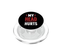 Simple Funny gym workout quote My head Hurts PopSockets PopGrip for MagSafe