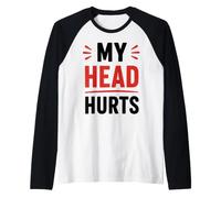 Simple Funny Gym Workout Quote My Head Hurts Raglan Baseball Tee