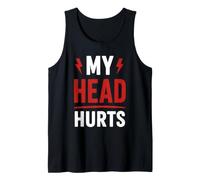 Simple Funny Gym Workout Quote My Head Hurts Tank Top