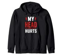 Simple Funny gym workout quote My head Hurts Zip Hoodie