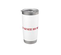 Simple Funny Gym Workout Quote My Knee Hurts Stainless Steel Insulated Tumbler