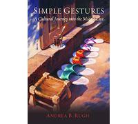 Simple Gestures: A Cultural Journey into the Middle East