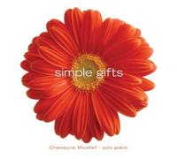 Simple Gifts by Chemayne Micallef (2003-11-04)