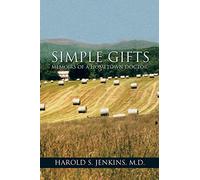 Simple Gifts: Memoirs of a hometown doctor