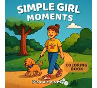 Simple Girl Moments Coloring Book: Cozy and Cute Daily Activities to Color and Relax | Easy Girly Designs for Adults and Teens
