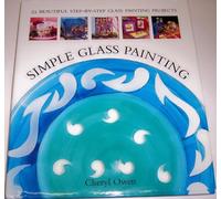 Simple Glass Painting: 25 Beautiful Step-by-Step Glass Painting Projects