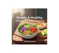 Simple & Healthy Vegetarian & Vegan Cooking