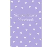Simple Hearts Notebook - Purple Lavender Edition: Aesthetic Lavender Heart Pattern Journal with 120 Lined Pages for Teens, Students, and Everyday Note-Taking