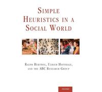 Simple Heuristics in a Social World (Evolution and Cognition Series)