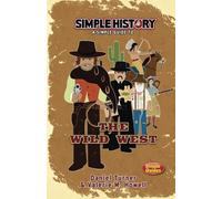 Simple History: The Wild West
