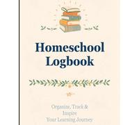 Simple Homeschool Log Book: Daily Record Tracker for Attendance, Activities, and Notes: Easy & Flexible Homeschool Record Keeper for Parents | Minimalist Logbook for Stress-Free Documentation