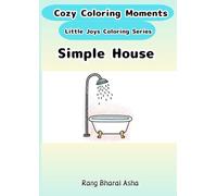 Simple “House” Coloring Book (Cozy Coloring Moments Little Joys Coloring Series)