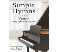 Simple Hymns for Piano: 42 Easy Hymns for Beginners