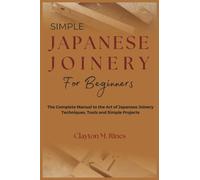 Simple Japanese Joinery for Beginners
