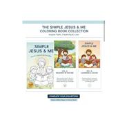 Simple Jesus & Me Coloring Book: Volume 1: Simple Jesus & Me: Peaceful Moments|40 pages|Perfect for Little Hands & Growing Hearts|Single-Sided Pages|Age 2-4
