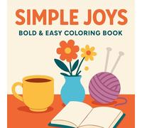Simple Joys - Bold and Easy Coloring Book
