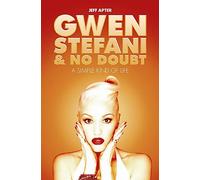 Simple Kind Of Life: Gwen Stefani & No Doubt
