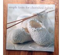 Simple Knits for Cherished Babies