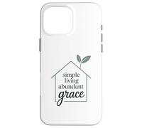 Simple Living Abundant Grace Christian Message Case for iPhone 16 Pro Max