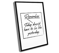 Simple Living Room Decor,Fun Wall Art,The Office Decor For Women,Remember Today Doesnt Have To Be Like Yesterday,Wall Art Quotes,Fashion,Girl Boss,Glamour S,Gallery Wall Decor,12x16 In UnFramed Wall